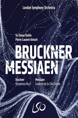 London Symphony Orchestra: Bruckner & Messiaen's poster