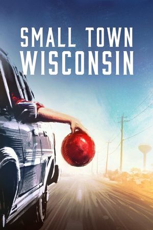 Small Town Wisconsin's poster