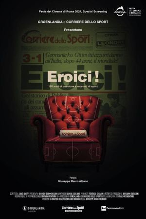 Eroici! - 100 anni di passione e racconti di sport's poster