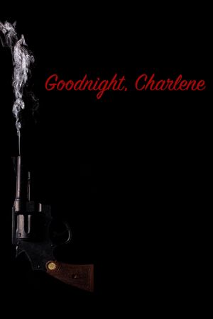 Goodnight, Charlene's poster