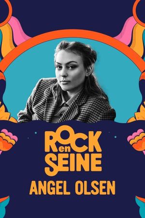 Angel Olsen - Rock en Seine 2023's poster