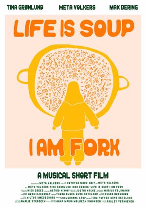 Life is Soup, I am Fork's poster