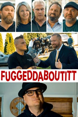 Fuggeddaboutitt's poster