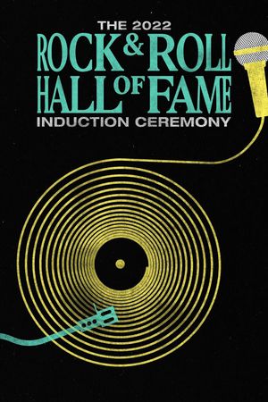 2022 Rock & Roll Hall of Fame Induction Ceremony's poster image