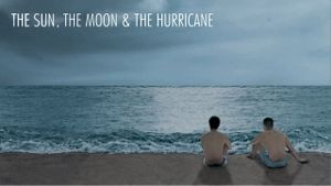 The Sun, the Moon, & the Hurricane's poster