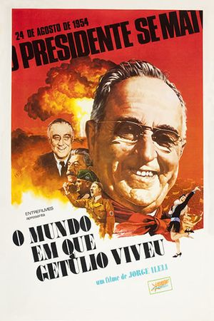 O Mundo em que Getúlio Viveu's poster