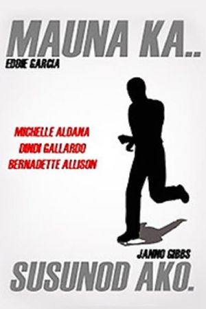 Mauna ka... Susunod ako!'s poster