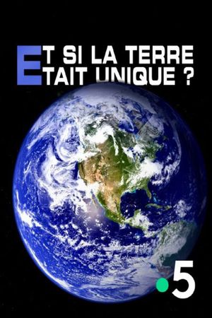 Et si la Terre était unique ?'s poster