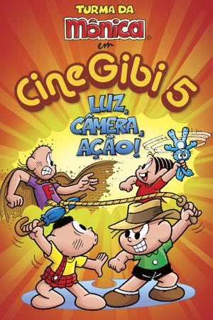 Cine Gibi 5: Luz, Câmera, Ação!'s poster