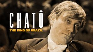 Chatô - The King of Brazil's poster