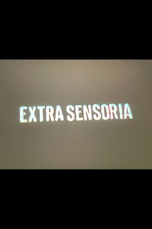 Extra sensoria's poster