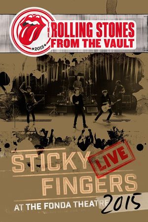 The Rolling Stones: From the Vault - Sticky Fingers Live at the Fonda Theatre 2015's poster