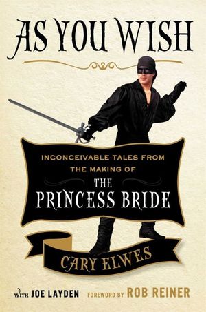 As You Wish: The Story of 'The Princess Bride''s poster
