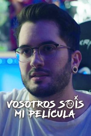 Vosotros sois mi película's poster