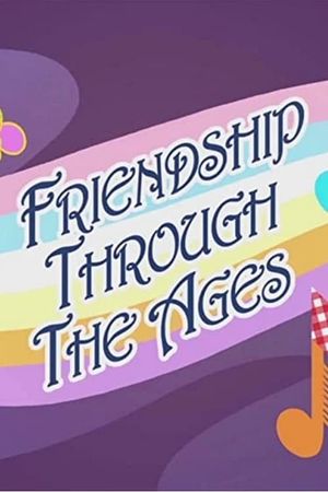 Friendship Through the Ages's poster