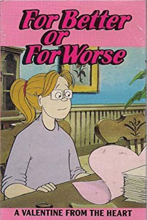 For Better or for Worse: A Valentine from the Heart's poster