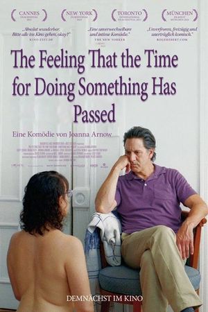 The Feeling That the Time for Doing Something Has Passed's poster
