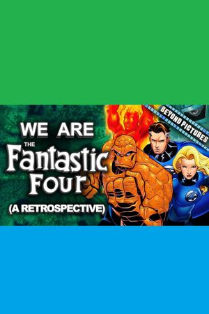 We are the Fantastic Four's poster