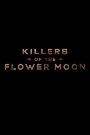 Killers of the Flower Moon's poster