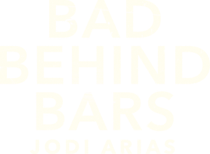 Bad Behind Bars: Jodi Arias's poster