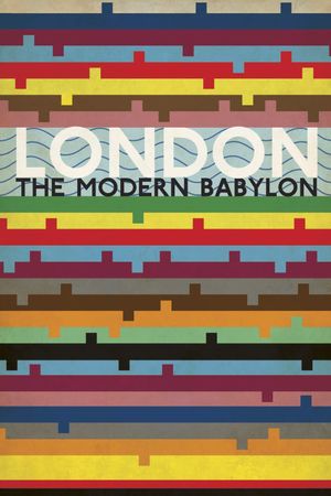 London: The Modern Babylon's poster