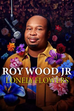 Roy Wood Jr.: Lonely Flowers's poster