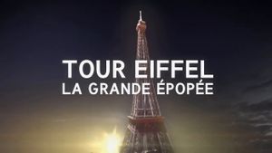 Tour Eiffel : La Grande Épopée's poster