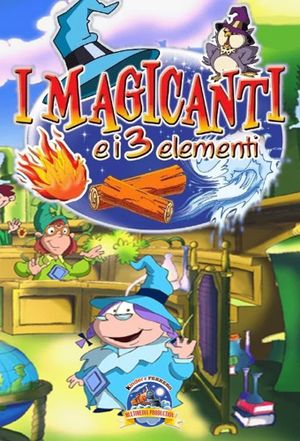 I magicanti e i tre elementi's poster