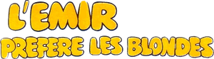 L'émir préfère les blondes's poster