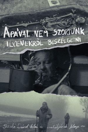 Apával nem szoktunk ilyenekről beszélgetni's poster