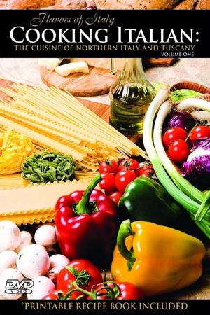 Flavors of Italy: Northern Italy and Tuscany's poster