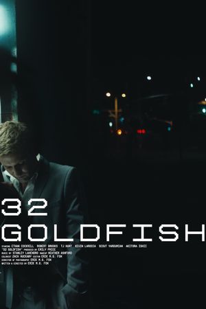 32 Goldfish's poster image