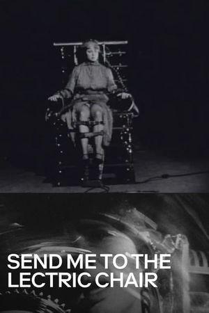 Send Me to the 'Lectric Chair's poster image