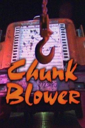 Chunk Blower's poster