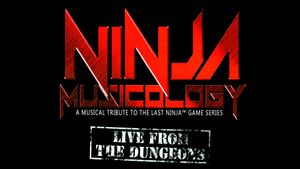 Ninja Musicology: Live From The Dungeons's poster