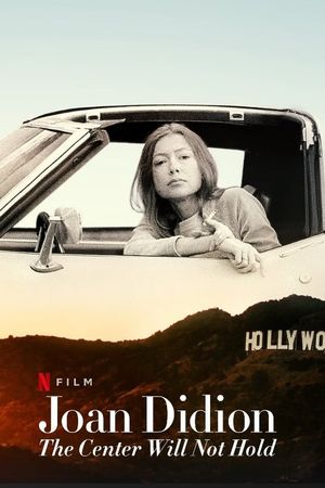 Joan Didion: The Center Will Not Hold's poster