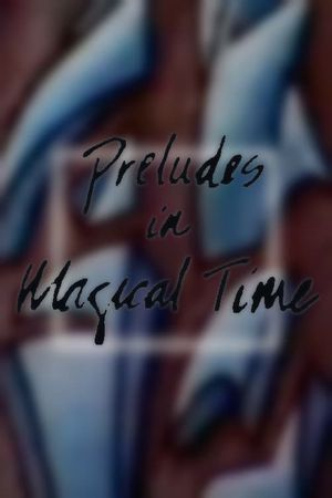 Preludes in Magical Time's poster