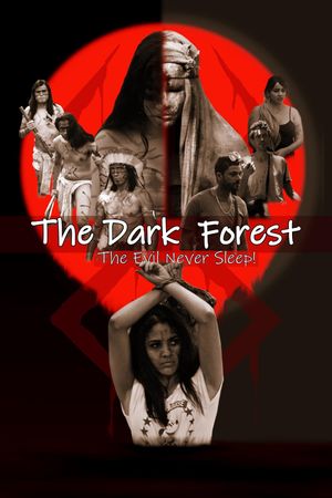 The Dark Forest: The Evil Never Sleep!'s poster