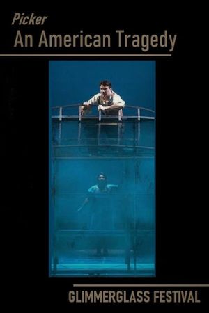 An American Tragedy - Glimmerglass Festival's poster