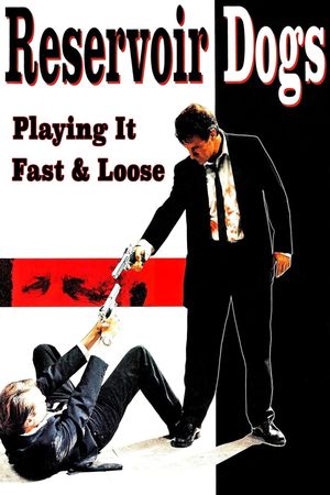 Reservoir Dogs: Playing It Fast & Loose's poster