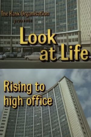 Look at Life: Rising to High Office's poster