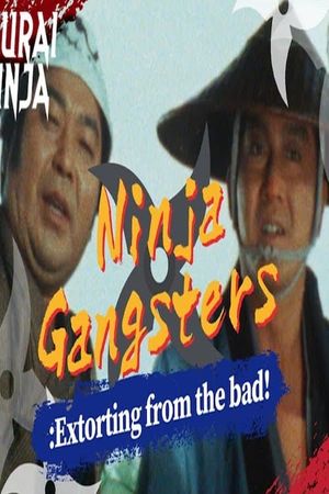 Ninja Gangsters: Extorting from the Bad!'s poster image