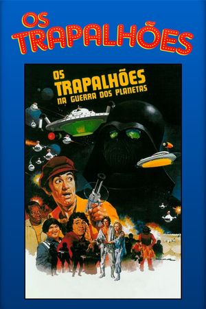 Os Trapalhões na Guerra dos Planetas's poster