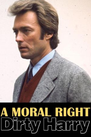 A Moral Right: The Politics of Dirty Harry's poster