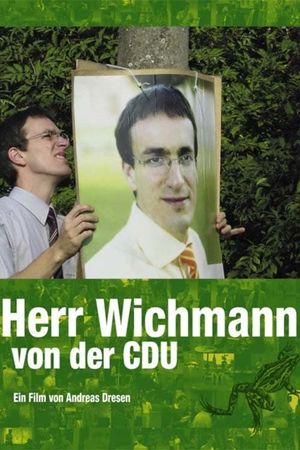 Denk ich an Deutschland - Herr Wichmann von der CDU's poster