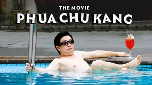 Phua Chu Kang: The Movie's poster
