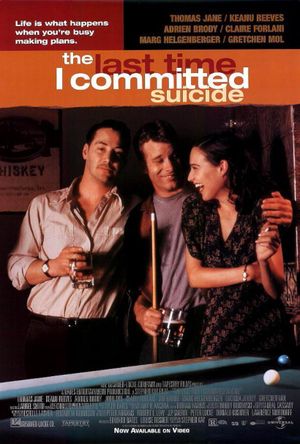The Last Time I Committed Suicide's poster