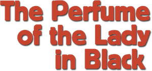 The Perfume of the Lady in Black's poster