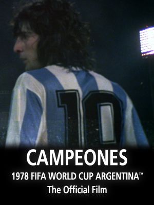 Argentina Campeones: 1978 FIFA World Cup Official Film's poster