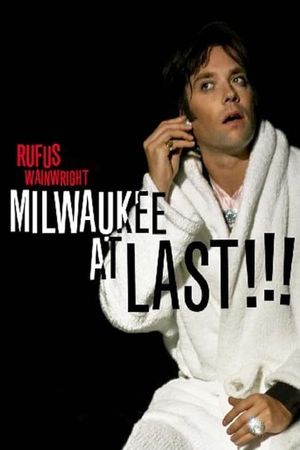 Rufus Wainwright - Milwaukee a Last !!!'s poster